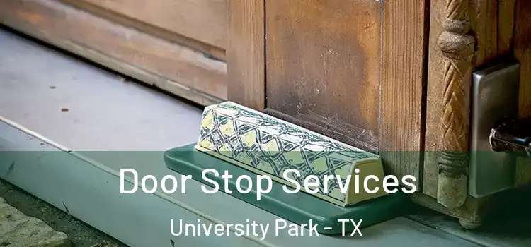  Door Stop Services University Park - TX