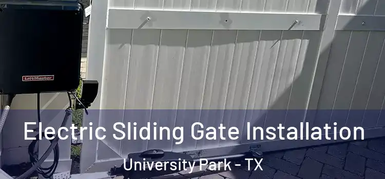 Electric Sliding Gate Installation University Park - TX