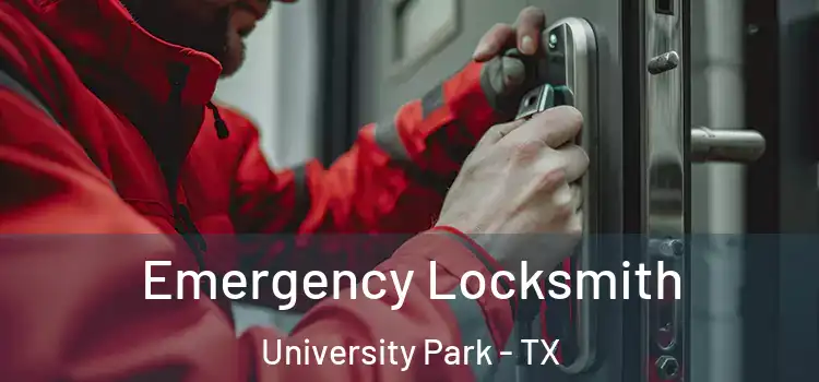 Emergency Locksmith University Park - TX