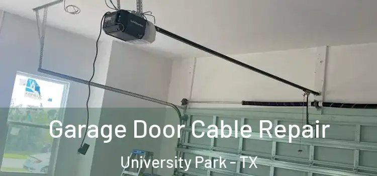  Garage Door Cable Repair University Park - TX