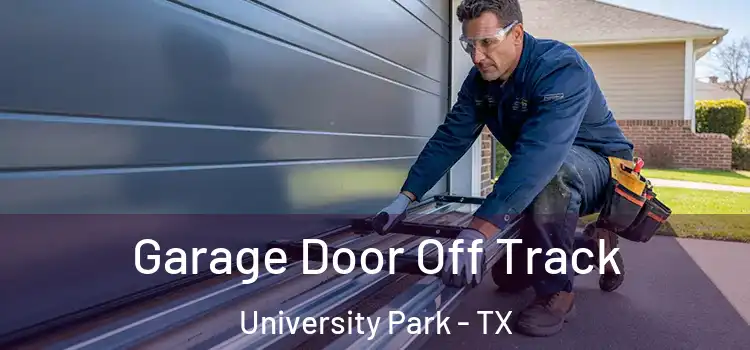  Garage Door Off Track University Park - TX