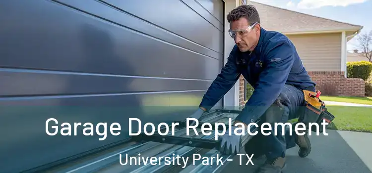  Garage Door Replacement University Park - TX