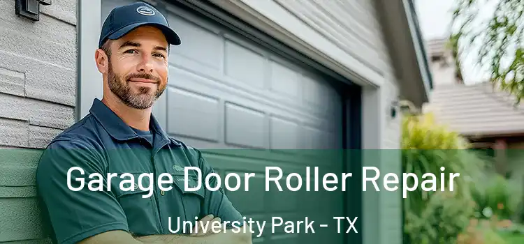  Garage Door Roller Repair University Park - TX