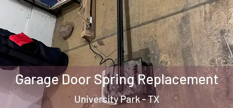  Garage Door Spring Replacement University Park - TX