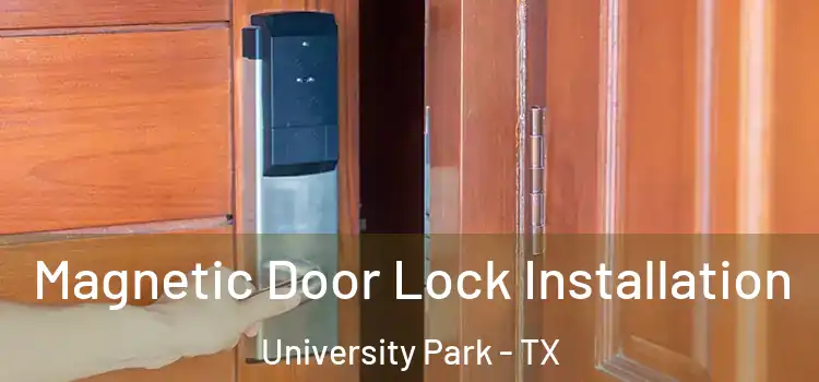  Magnetic Door Lock Installation University Park - TX