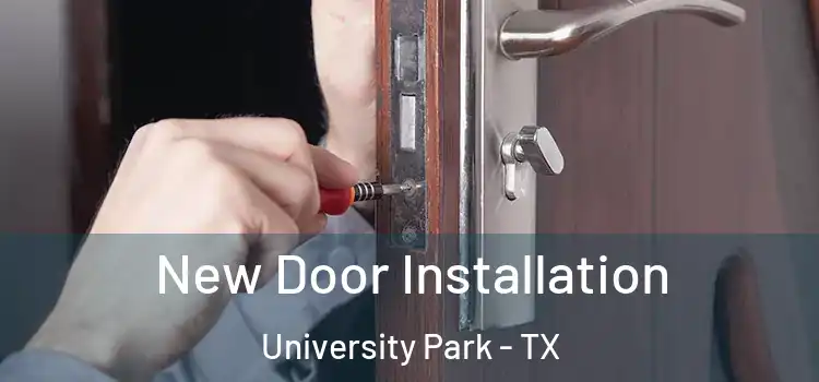 New Door Installation University Park - TX