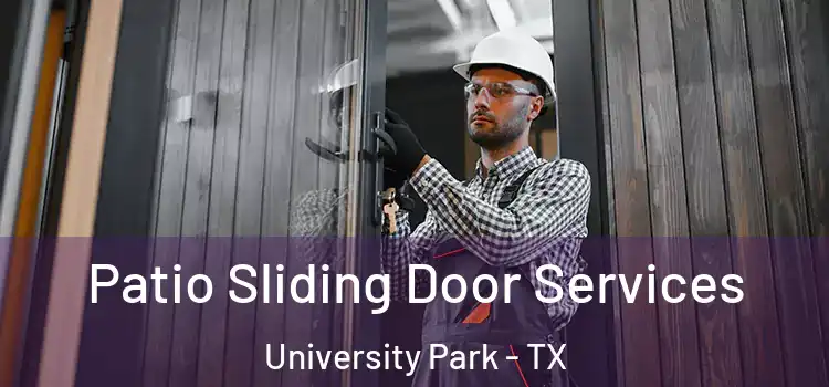 Patio Sliding Door Services University Park - TX
