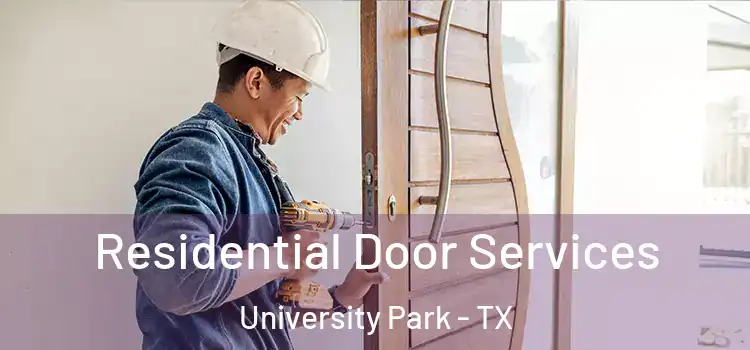 Residential Door Services University Park - TX