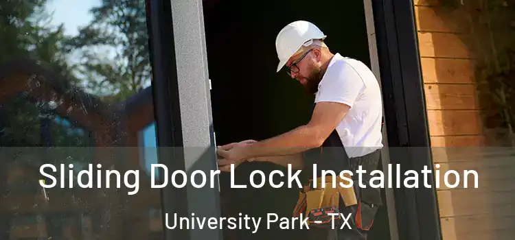 Sliding Door Lock Installation University Park - TX