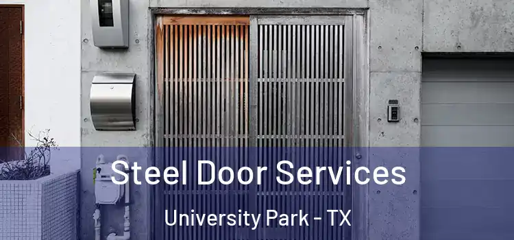 Steel Door Services University Park - TX