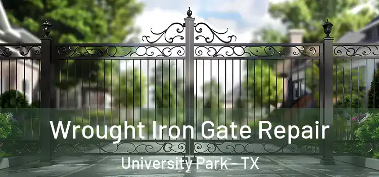 Wrought Iron Gate Repair University Park - TX